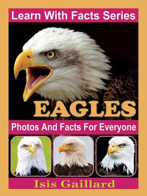 cover image of Eagles Photos and Facts for Everyone
